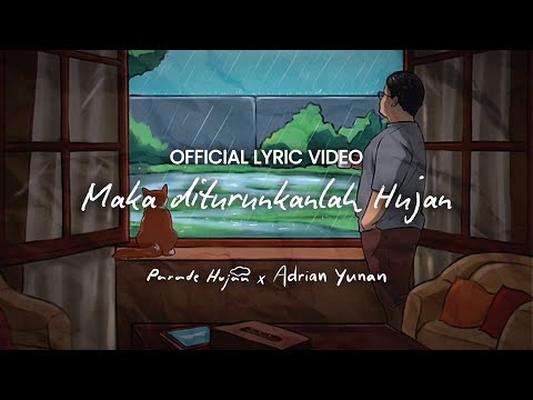 Parade Hujan (feat. Adrian Yunan) - Maka diturunkanlah Hujan (Official Lyric Video)