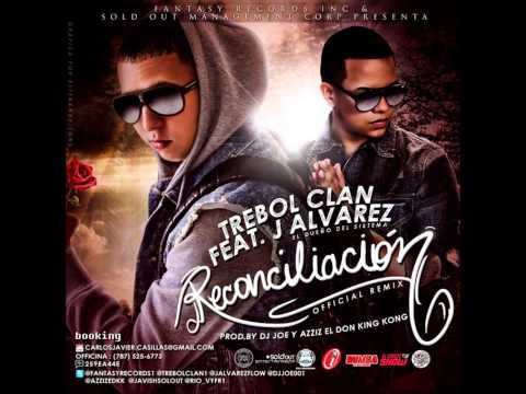 Reconciliación (Official Remix) Trebol Clan Ft. J Alvarez