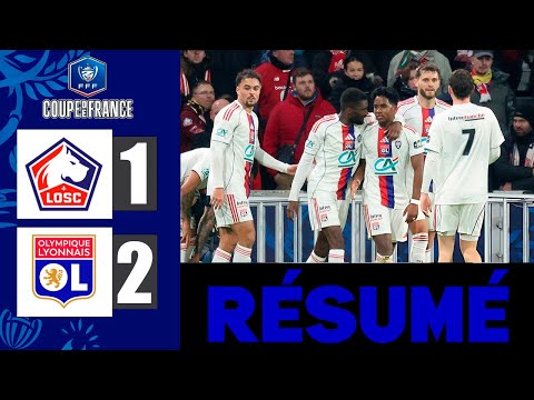 Lille - Lyon | 1-2 | Résumé | Coupe de France 2026