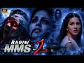Ragini MMS 2 Full Movie HD Sunny Leone Horror Thriller