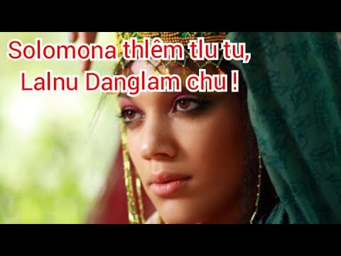 Seba Lalnu, Solomona tlawh tu kha an hre ta. A hmelṭhatna in Solomona a tlâwm..!