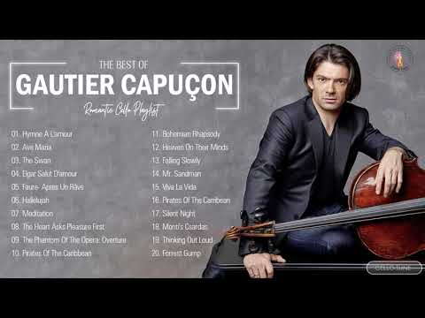 Gautier Capuçon Greatest Hits Full Album - Best Of Gautier Capuçon Playlist Collection
