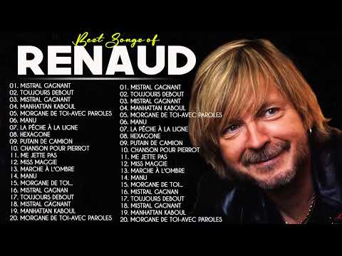 Renaud Full Album Complet - Chansons De Renaud 2021 -Renaud Best Of Full Album