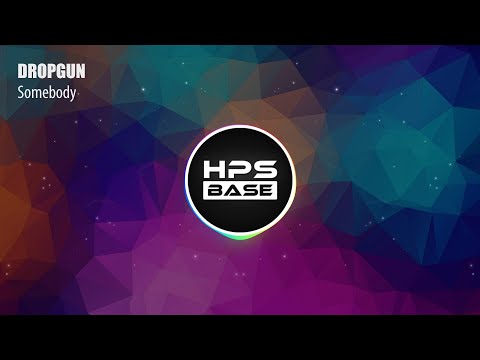 Dropgun - Somebody