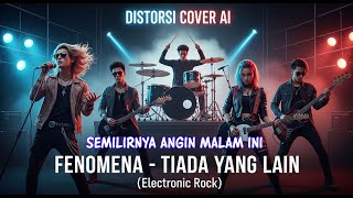 Download lagu 🔥 FENOMENA – Tiada Yang Lain (Versi Alternative Rock Emosional | Distorsi Cover AI) mp3