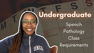 Undergraduate Class Requirements for Speech Language Pathology