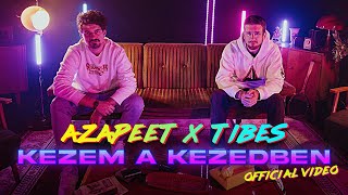 azapeet X Tibes - Kezem a Kezedben 🤝