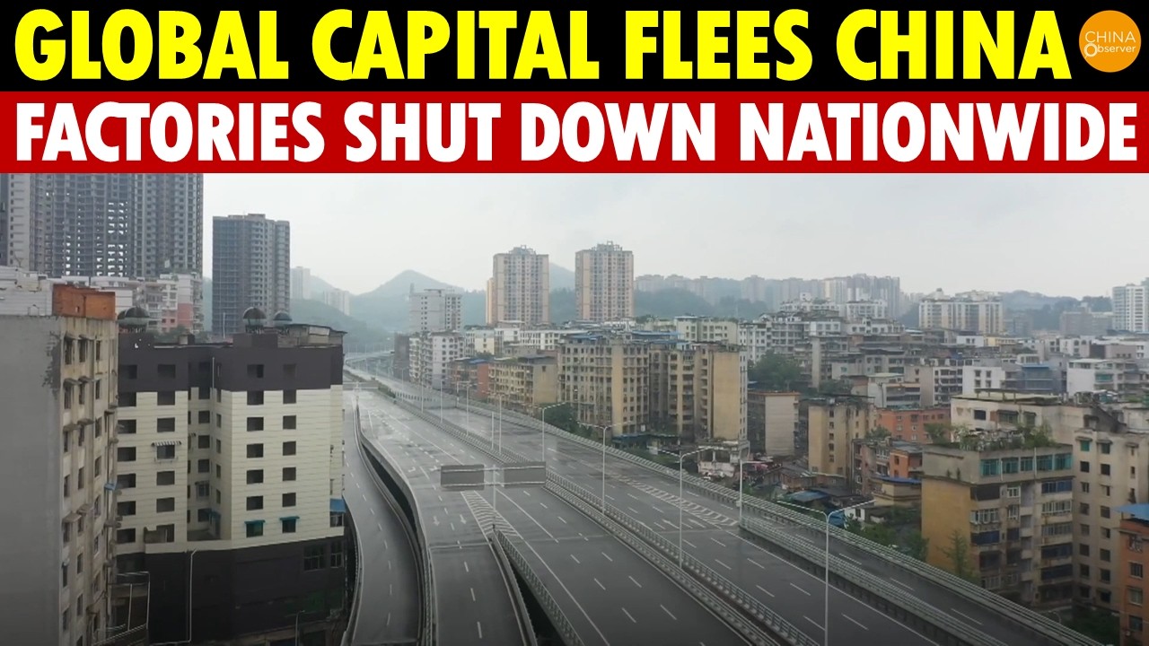 Insider Leak: Xi Jinping in Panic as Global Capital Flees China, Factories Shut Down Nationwide