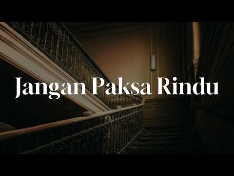 Jangan Paksa Rindu - Ifan Seventeen || [Mix Lirik] - Dygta & Kamasean, Yoan, Nadhif Basalamah, NaFF