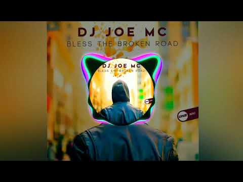 (Herewejoe Remix) Bless The Broken Road