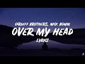 Cardiff Brothers - Over My Head (Lyrics) feat. Nick Bonin