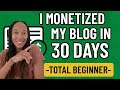 I Monetized My Blog In 30 Days As A Total Beginner Here S How Much I Made