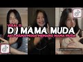 DJ MAMA MUDA STYLE LAMBADA DJ AKU MAMA MUDA MEMANG MAMA MUDA VELOCITY VIRAL TIKTOK 2025