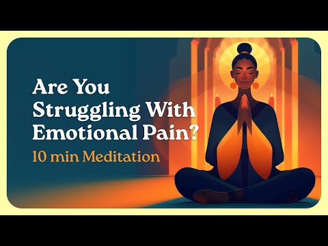 Find Peace In The Midst Of Emotional Pain - 10 Minute Guided Meditation