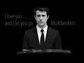I Love You And I Let You Go Sad Multifandom