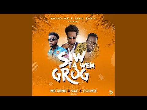 VAC For Real - Siw Ta Wem Grog (feat. TEAM MADADA, Mr Deng & Colmix)