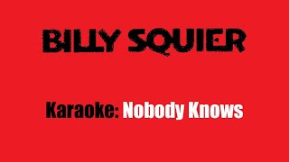 Karaoke: Billy Squier / Nobody Knows