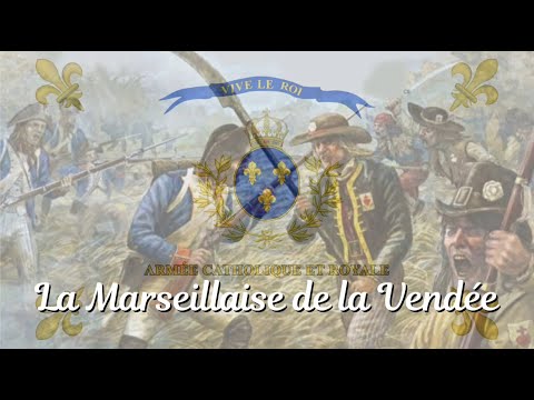 La Marseillaise de la Vendée – Catholic Vendée Version of "La Marseillaise"