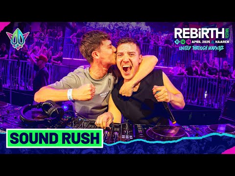 Sound Rush @ REBiRTH Festival 2025 - United Through Madness
