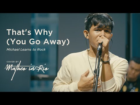 That's Why (You Go Away) - Michael Learns to Rock (Cover by Matheo in Rio)