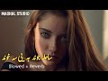 Sahila Jwand Ba Ye Sa Khwand Ba Ye Slowed Reverb Pashto New Viral Song