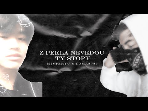 Misteryc, tomas783 - z pekla nevedou ty stopy (official lyrics video)