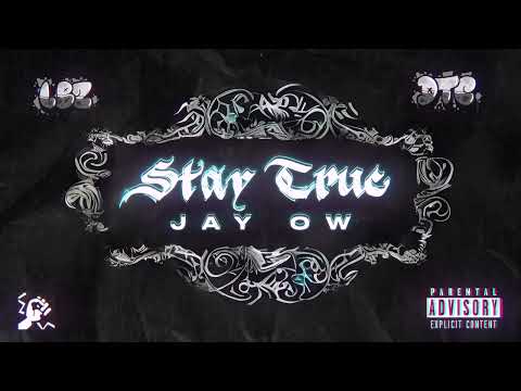 JAY.OW - STAY TRUE