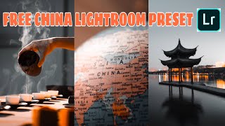 CHINA FREE LIGHTROOM PRESET (LINK IN THE DESCRIPTION)