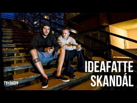 IDEAFATTE - Skandál (Oficiální video)