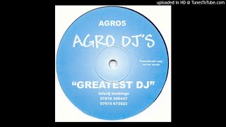 Agro DJ's - Greatest DJ *Bassline House / Niche / Speed Garage*