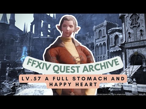 Lv.57 A Full Stomach and Happy Heart | No Commentary | FFXIV Quest Archive