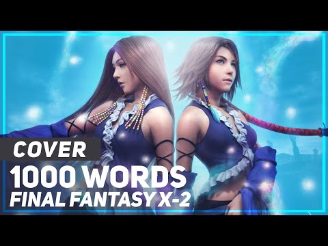 Final Fantasy X-2 - "1000 Words" | AmaLee Ver