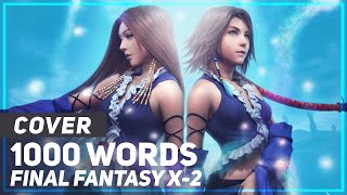 Final Fantasy X-2 - &quot;1000 Words&quot; | AmaLee Ver