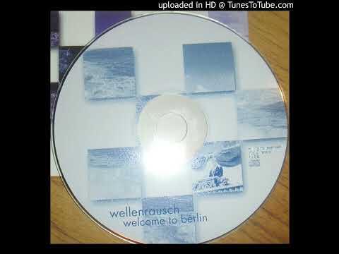 Wellenrausch - Welcome To Berlin (Club Mix)-2001