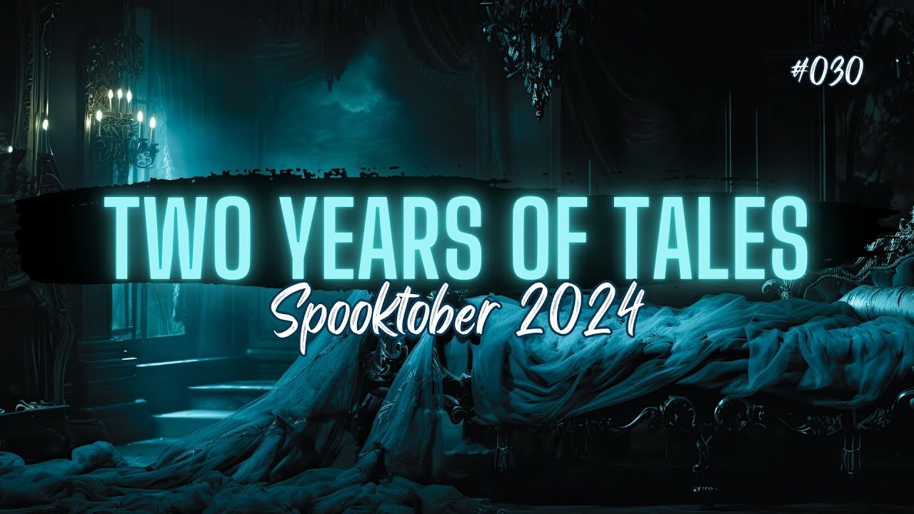 Spooktober 030 | Two Years of Tales | COMP | #scarystories #horrorstories #creepystories