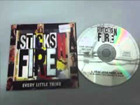 Sticks 'N' Fire- Every Little Thing  (HQ)