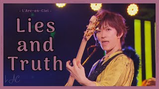 Lies and Truth - L’Arc~en~Ciel  [L’ArCasino Live]