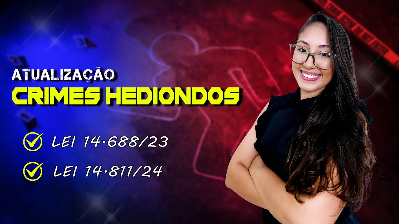 CRIMES HEDIONDOS - ATUALIZAÇÕES