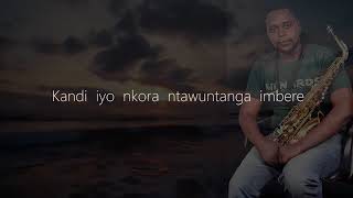Ndiho by Pastor Christopher Ndayisenga (Official Video Lyrics) 2019