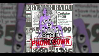 Erykah Badu - Phone Down ft. Ro&#39;elkis (freestyle)