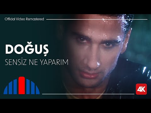 Doğuş - Sensiz Ne Yaparım (Official Video Remastered | 4K)