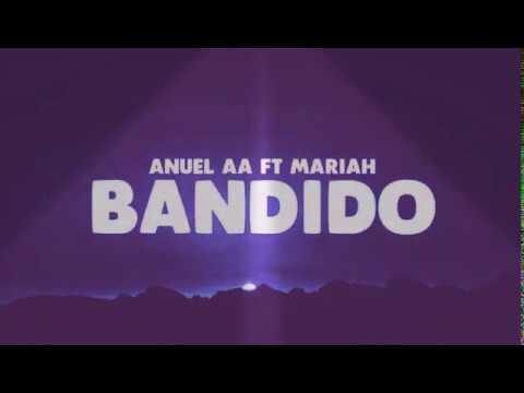Bandido - Anuel AA feat. Mariah