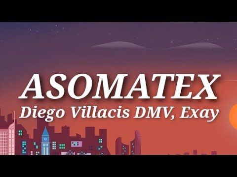 Asomatex - Diego Villacis DMV, Exay // Letra