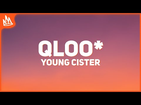 Young Cister – QLOO* [Letra] ft. Kreamly