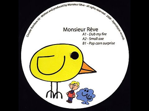 Circular Rainbow 02 - Monsieur Rêve ‎: Dub My Fire