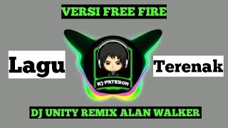 Download lagu DJ•UNITY REMIX ALAN WALKER VERSI FREE FIRE BATTLEGROUNDS ( 2019) mp3 Download lagu DJ•UNITY REMIX ALAN WALKER VERSI FREE FIRE BATTLEGROUNDS ( 2019) mp3