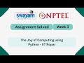 The Joy Of Computing Using Python Week 3 NPTEL Answers Nptel Nptel2025 Myswayam
