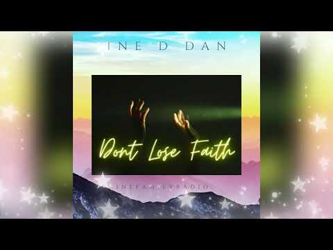 1NE D DAN - Don't Lose Faith | Official Audio | Onefamilyradio 