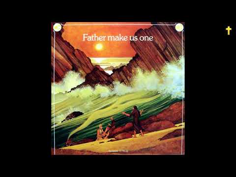 Father Make Us One - Misc Praise Songs