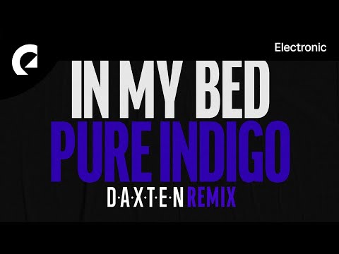 Pure Indigo - In My Bed (Daxten Remix) (Instrumental Version)